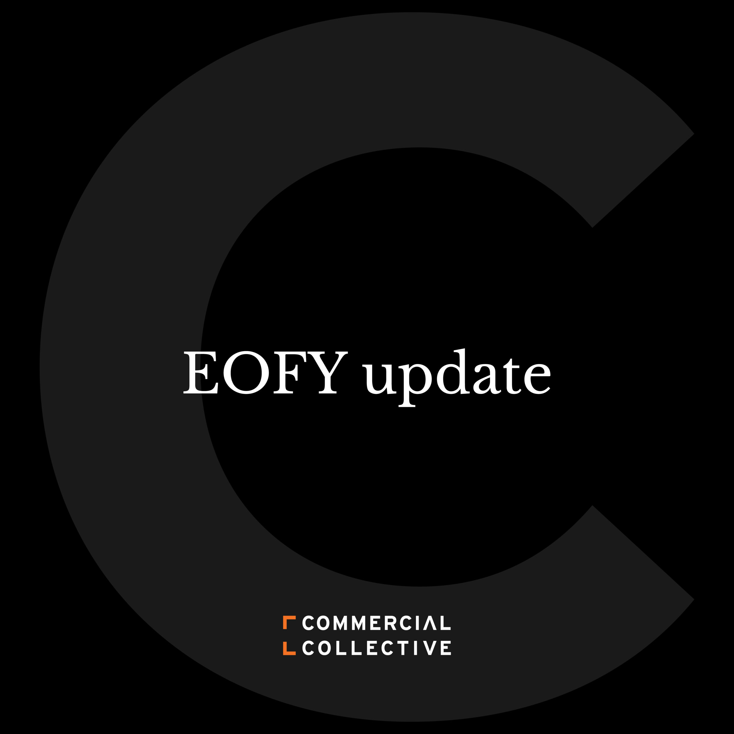 EOFY Update | Commercial Collective